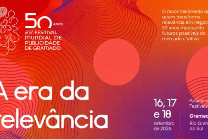Festival Mundial de Publicidade de Gramado chega à 25ª edição com o conceito "A Era da Relevância".